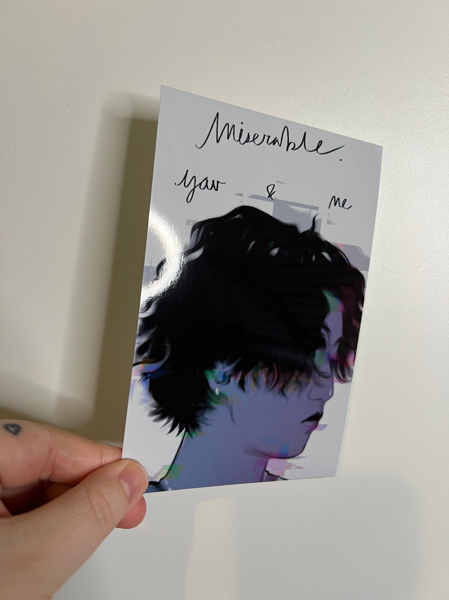 Miserable You & Me ~ glossy print